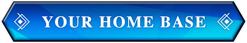 YOUR HOME BASE